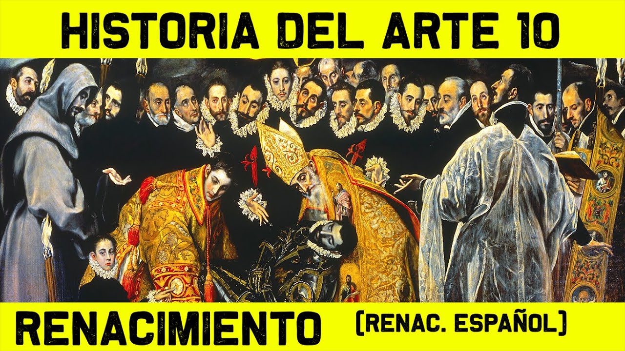 Historia del ARTE RENACENTISTA – El RENACIMIENTO ESPAÑOL – 🎨 HISTORIA DEL ARTE 10 🎨 (Documental)