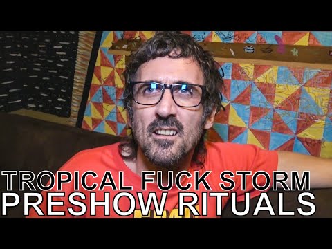 Tropical F Storm - PRESHOW RITUALS Ep. 487