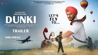 DUNKI -Official Trailer | Shah Rukh Khan | Taapsee Pannu | Rajkumar Hirani | Dharma 22 Dec 23 Update