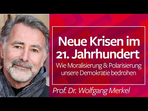 Neue Krisen im 21. Jahrhundert - Prof. Dr. Wolfgang Merkel, 11.07.22