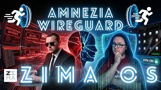 Amnezia Wireguard on ZIMA OS/CasaOS! The true warrior moves without sound or sight!