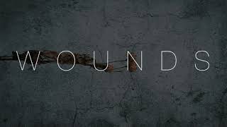 Wounds Music Video