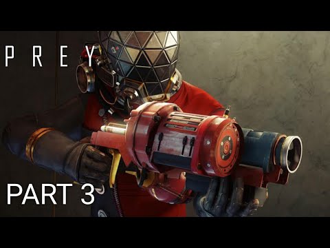 Prey Walkthrough Gameplay Part 3 - JANUARY (PC)