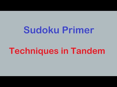 Sudoku Primer 210 - Learn How to Use Sudoku Techniques in Tandem