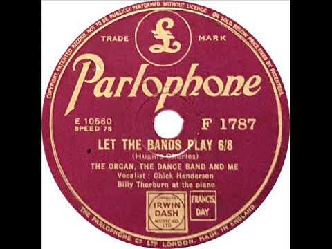 Billy Thorburn - Let The Bands Play (Chick Henderson)