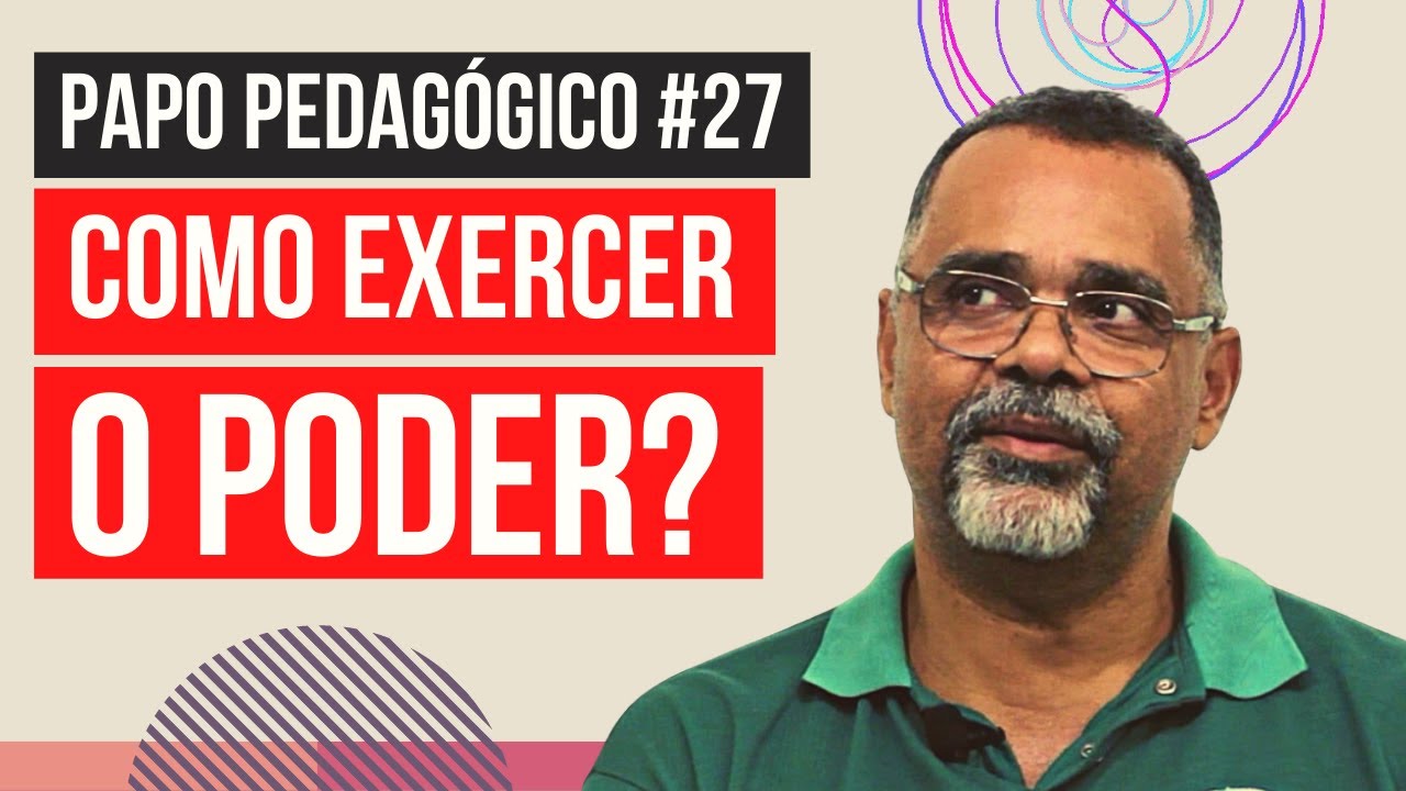 Como exercer o poder? - Papo Pedagógico #27 - Professor Júlio Furtado