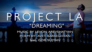 "DREAMING" («Մի տուն թող մնա արթուն») by PROJECT LA (2022)