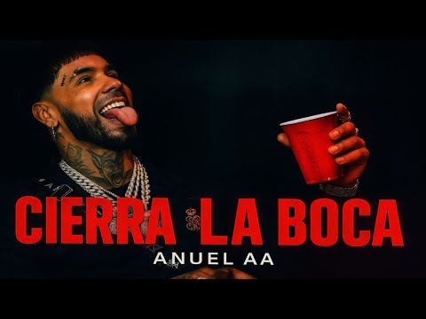 ANUEL AA - CIERRA LA BOCA (Musica 2025)