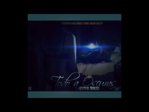 Nefty El Trakata Todo A Oscuras (Prod by Keniel Da Beat Monster)