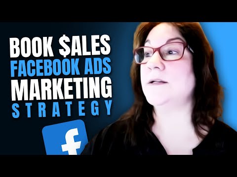 Want More Book Sales? Try This New Facebook Ads Strategy 2021 |Authors Facebook Marketing Guide