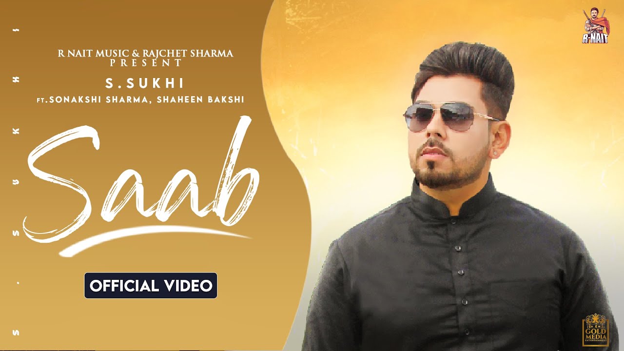 Saab Song Lyrics - S.Sukhi Saab Song Lyrics - S.Sukhi