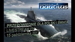 PRZEPOWIEDNIE DLA POLSKI I ŚWIATA - Livestream Fundacji Nautilus 15 października 2017