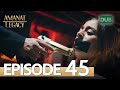 Amanat (Legacy) - Episode 45 | Urdu Dubbed | Season 1 [ترک ٹی وی سیریز اردو میں ڈب]