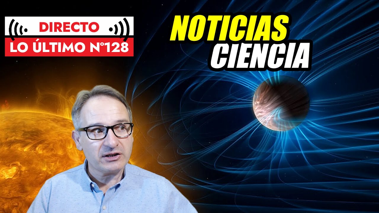 Lo Último 128 🟥 Exoplanetas con Campo Magnético | Metano 3I/ATLAS | Pepinos Zombis | y MÁS NOTICIAS