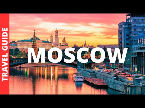 Moscow Russia Travel Guide: 22 BEST Things To Do In Moscow
