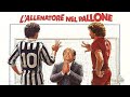 L Allenatore Nel Pallone Film 1984 TRAILER ITALIANO
