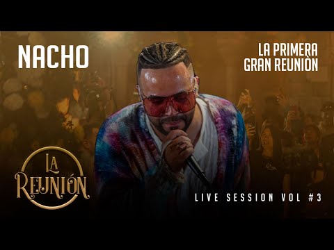 La Reunión Vol. 3, @Nacho "La Primera Gran Reunión"  San Luis, Maffio, Luis Fernando Borjas, Tecupae