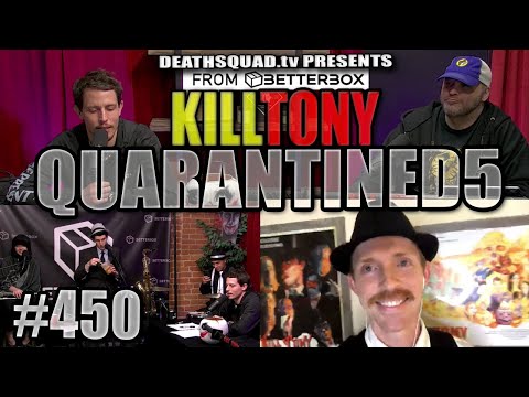 KILL TONY #450 - STUDIO SESSIONS 5