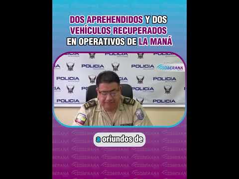 🚔 Resultados de los operativos en La Maná 🔎