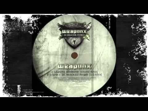 Weapon X - Get The fuck out my way (DJ D Remix)