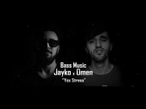 Omen X Jayko - Yox Stress (Bass Music)
