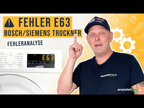 Bosch/Siemens Trockner Fehler E63 - Fehleranalyse