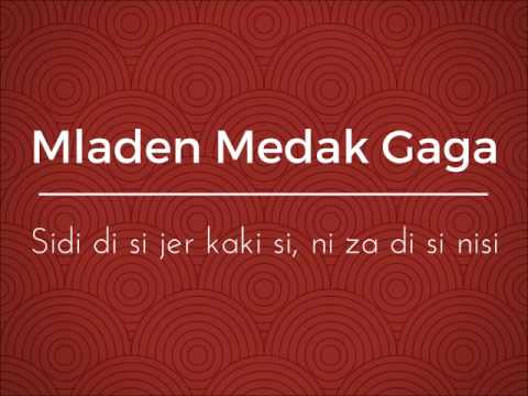 Mladen Medak Gaga - Sidi di si jer kaki si, ni za di si nisi
