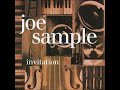 Joe Sample - Come Rain or Come Shine