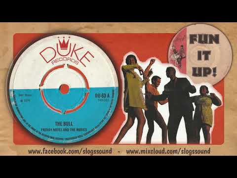 Freddie Notes & The Rudies - The Bull