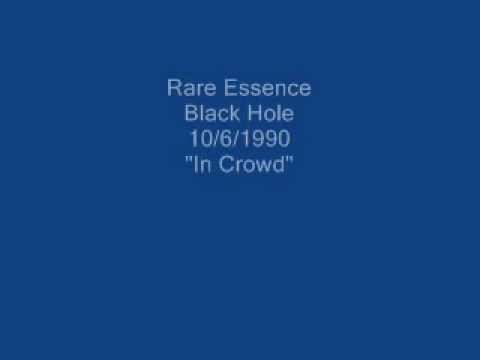 Rare Essence Black Hole 10/6/1990 "In Crowd"