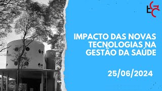 Impacto das novas tecnologias na gestão da saúde
