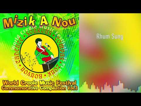 Mizik A Nou Vol 3 - Rhum Sung - Ft. Elisha Benoit & Michele Henderson