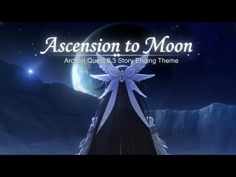 Ascension to Moon | Archon Quest 6.3 Story Ending Theme - Genshin Impact 6.3 Luna IV OST 