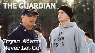 【和訳MV】Never Let Go (Lyrics) Bryan Adams &quot;THE GUARDIAN&quot; 守護神 主題歌