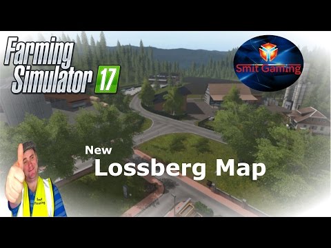 Farming Simulator 2017 | Showcase showing the New Lossberg Map