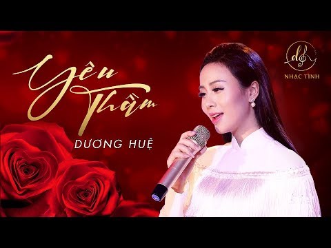 Yêu Thầm - HOÀNG TÂM ANH (Dương Huệ) | Nàng Thơ Hà Thành | Sáng tác : Hồng Vân