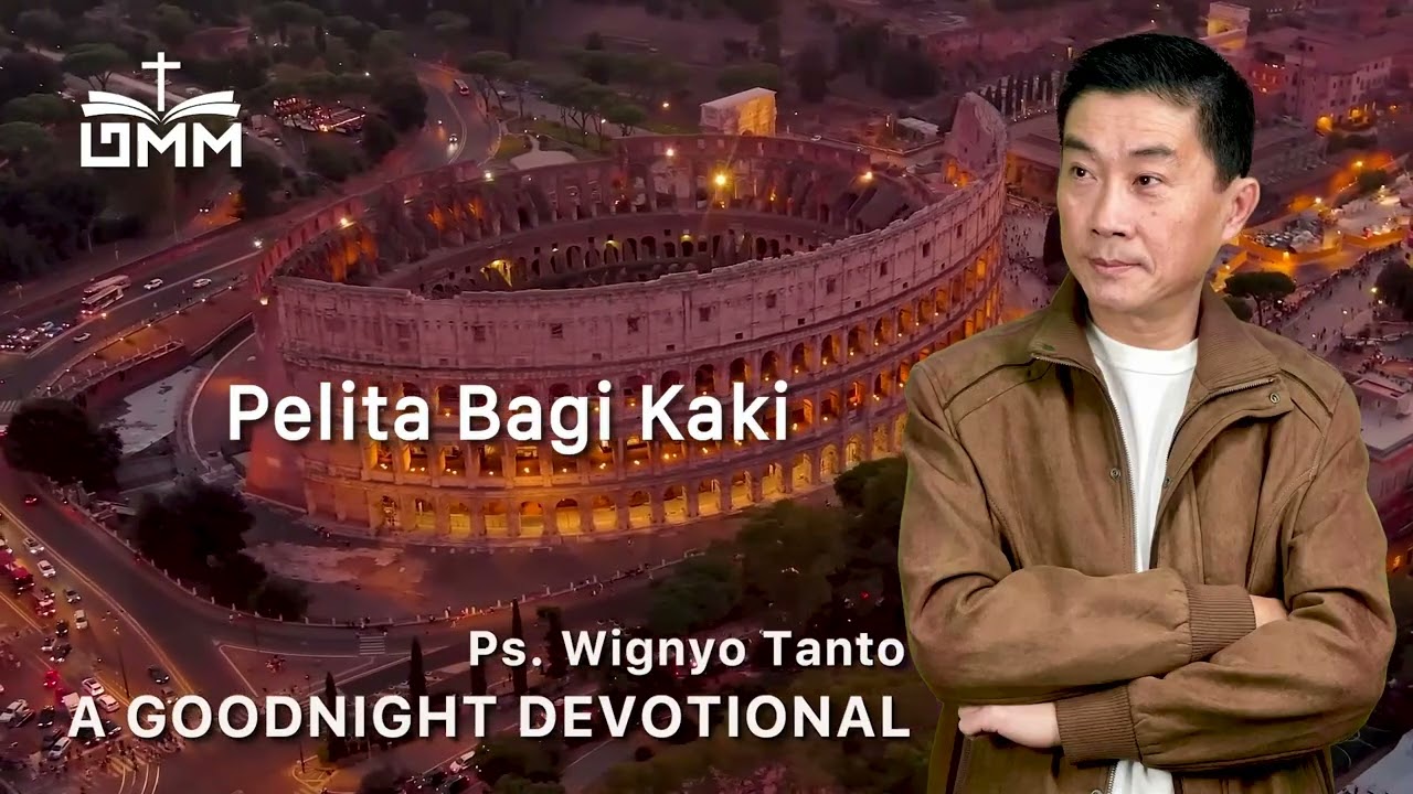 a Good Night Devotional | Pelita Bagi Kaki | Ps. Wignyo Tanto