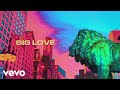 Louis The Child, EARTHGANG and MNDR - Big Love (Lyric Video)
