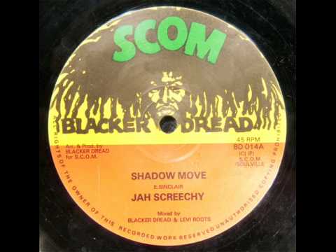Jah Screechy - Shadow Move