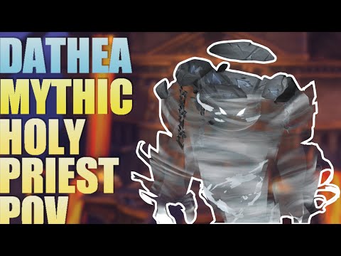 DATHEA MYTHIC | HOLY PRIEST POV (PROGRESS KILL)
