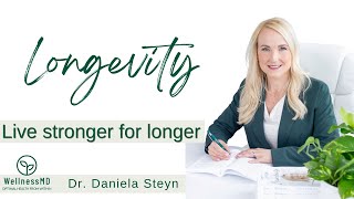 How to Live Stronger for Longer