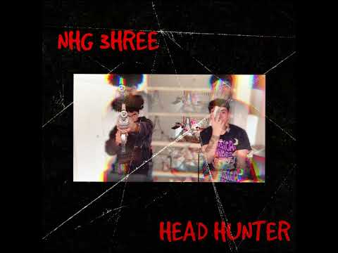 NHG 3HREE - HEAD HUNTER