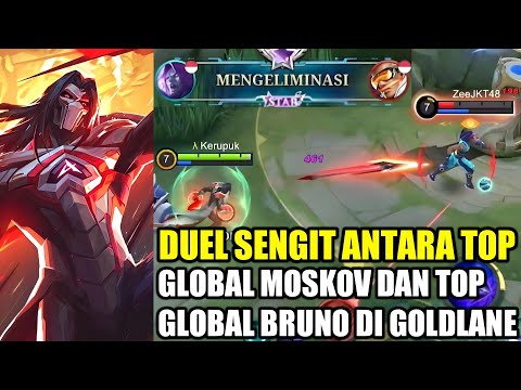 TOP GLOBAL MOSKOV vs TOP GLOBAL BRUNO !! DUEL SENGIT DI GOLD LANE - MLBB
