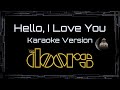 The Doors Hello I Love You CC Karaoke Instrumental