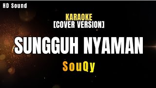 Download lagu SUNGGUH NYAMAN - SOUQY (KARAOKE) mp3