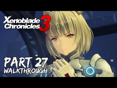 [Walkthrough Part 27] Xenoblade Chronicles 3 (Japanese Voice) No Commentary