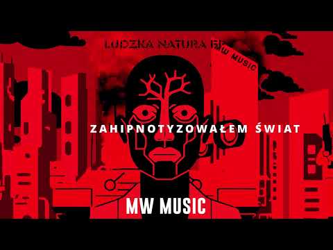 MW MUSIC - ZAHIPONOTYZOWAŁEM SWIAT