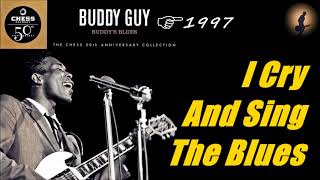 Buddy Guy - I Cry And Sing The Blues (Kostas A~171)
