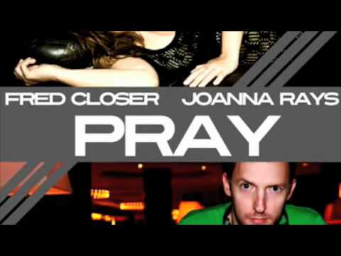 Fred Closer & Joanna Rays - Pray (Hell Ektrik Remix)