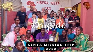 Bayside Church Kenya Mission Trip 2022 - Video #1